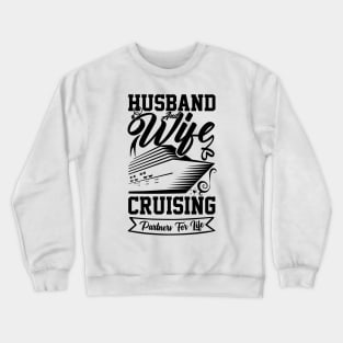 cruise vacation for Setting Sail for Love and Celebration Birthday for Husband and Wife cruise Crewneck Sweatshirt